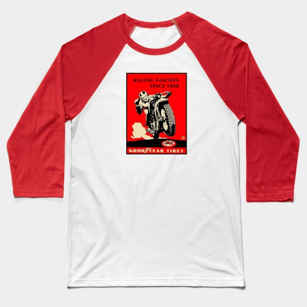 Killing Fascists Since 1898 Baseball T-Shirt by godhatestrump